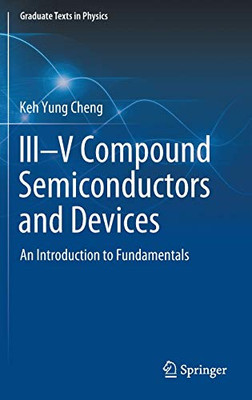 IIIûV Compound Semiconductors and Devices : An Introduction to Fundamentals