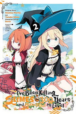I've Been Killing Slimes for 300 Years and Maxed Out My Level, Vol. 2 (manga) (I've Been Killing Slimes for 300 Years and Maxed Out My Level (manga) (2))