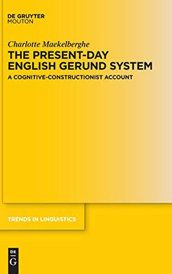 The Present-day English Gerund System : A Cognitive-Constructionist Account