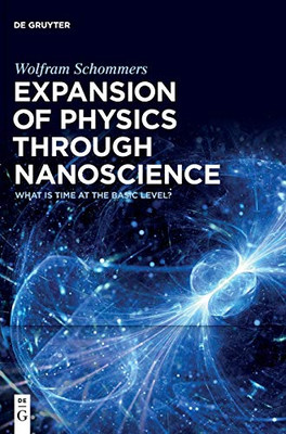 Expansion of Physics Through Nanoscience : What Is Time at the Basic Level?