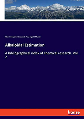 Alkaloidal Estimation : A Bibliographical Index of Chemical Research. Vol. 2