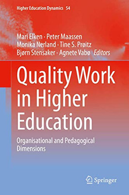 Quality Work in Higher Education : Organisational and Pedagogical Dimensions