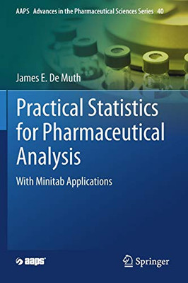 Practical Statistics for Pharmaceutical Analysis : With Minitab Applications