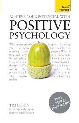 Achieve Your Potential with Positive Psychology