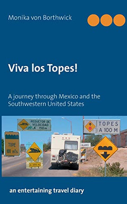 Viva los Topes! : A journey through Mexico and the Southwestern United States