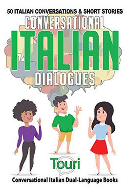 Conversational Italian Dialogues : 50 Italian Conversations and Short Stories