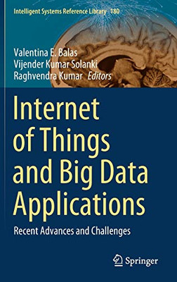 Internet of Things and Big Data Applications : Recent Advances and Challenges