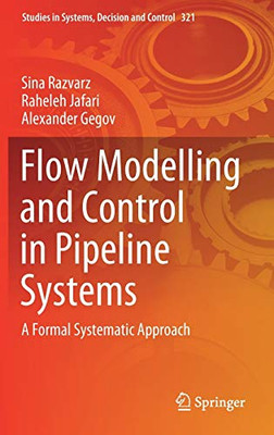 Flow Modelling and Control in Pipeline Systems : A Formal Systematic Approach