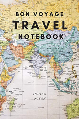 Bon Voyage Travel Notebook : A Journal For Those Who Love To Travel The World