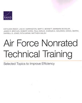 Air Force Nonrated Technical Training : Selected Topics to Improve Efficiency