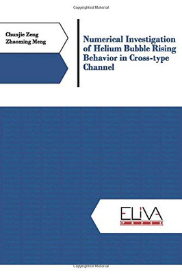 Numerical Investigation of Helium Bubble Rising Behavior in Cross-type Channel