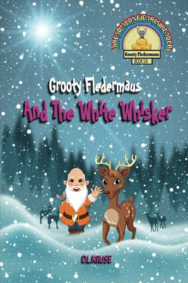 Grooty Fledermaus And The White Whisker : Book Six - A Read Along Early Reader