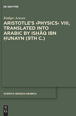 Aristotle, Physics VIII - Translated Into Arabic by Ishaq Ibn Hunayn (9th C. )