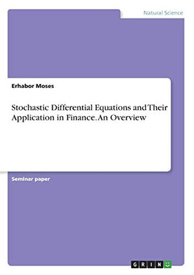 Stochastic Differential Equations and Their Application in Finance. An Overview