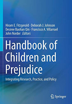 Handbook of Children and Prejudice : Integrating Research, Practice, and Policy