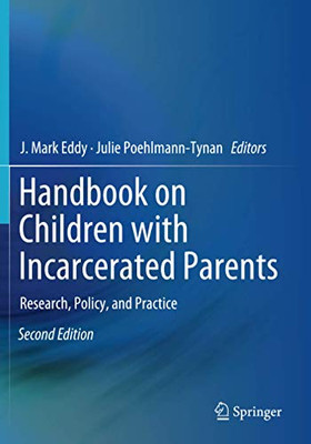 Handbook on Children with Incarcerated Parents : Research, Policy, and Practice
