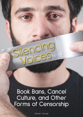Silencing Voices: Book Bans, Cancel Culture, and Other Forms of Censorship