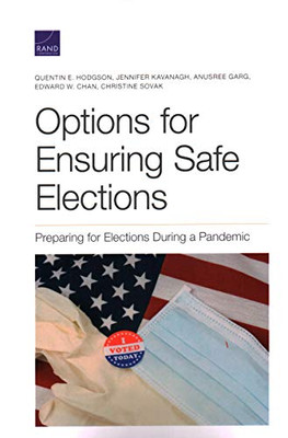 Options for Ensuring Safe Elections : Preparing for Elections During a Pandemic
