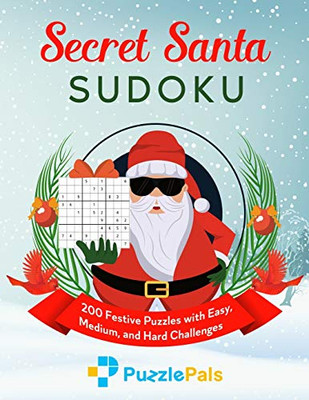 Secret Santa Sudoku : 200 Festive Puzzles with Easy, Medium, and Hard Challenges