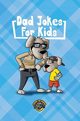 Dad Jokes for Kids : 400+ Hilarious Dad Jokes to Make Your Family Laugh Out Loud