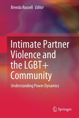 Intimate Partner Violence and the LGBT+ Community : Understanding Power Dynamics