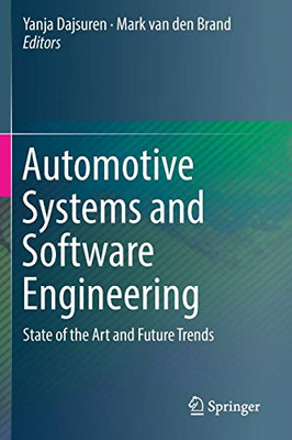 Automotive Systems and Software Engineering : State of the Art and Future Trends