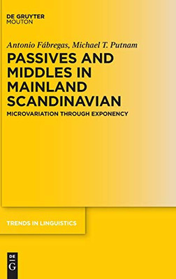 Passives and Middles in Mainland Scandinavian : Microvariation Through Exponency
