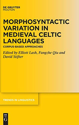 Morphosyntactic Variation in Medieval Celtic Languages : Corpus-Based Approaches