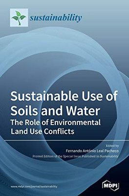 Sustainable Use of Soils and Water : The Role of Environmental Land Use Conflicts