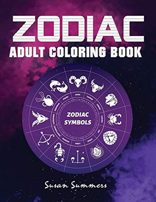 Zodiac Adult Coloring Book : 100 Pages Astrology Coloring Book Individual Designs