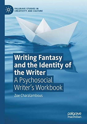 Writing Fantasy and the Identity of the Writer : A Psychosocial WriterÆs Workbook