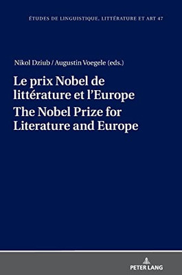 Le Prix Nobel de Litt?rature Et L'EuropeThe Nobel Prize for Literature and Europe