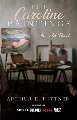 The Caroline Paintings: An Art Novel