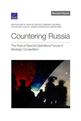 Countering Russia : The Role of Special Operations Forces in Strategic Competition