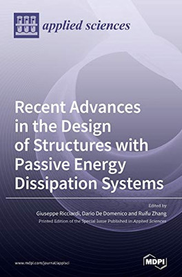 Recent Advances in the Design of Structures with Passive Energy Dissipation Systems