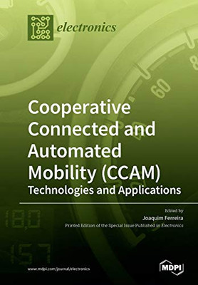 Cooperative Connected and Automated Mobility (CCAM) : Technologies and Applications