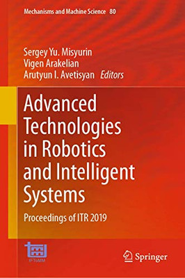 Advanced Technologies in Robotics and Intelligent Systems : Proceedings of ITR 2019