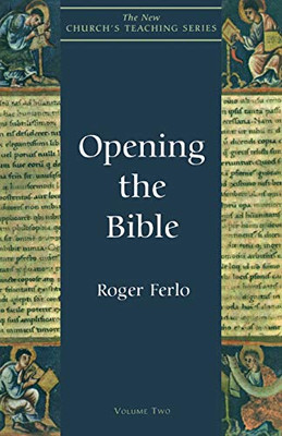 Opening the Bible (Volume 2) (New Church's Teaching Series (2))