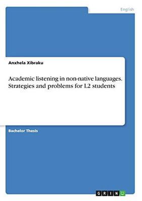 Academic Listening in Non-native Languages. Strategies and Problems for L2 Students