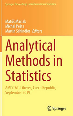 Analytical Methods in Statistics : AMISTAT, Liberec, Czech Republic, September 2019