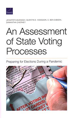 An Assessment of State Voting Processes : Preparing for Elections During a Pandemic