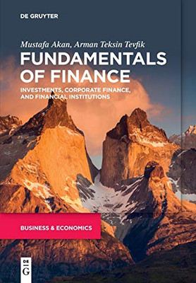 Fundamentals of Finance : Investments, Corporate Finance, and Financial Institutions