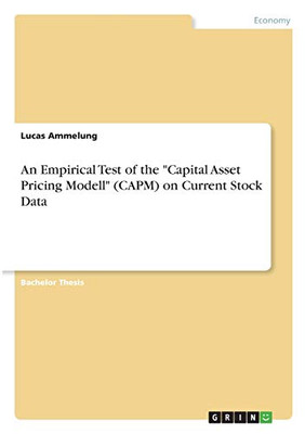 An Empirical Test of the "Capital Asset Pricing Modell" (CAPM) on Current Stock Data