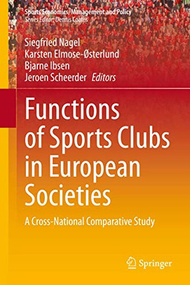 Functions of Sports Clubs in European Societies : A Cross-National Comparative Study