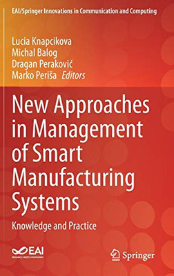 New Approaches in Management of Smart Manufacturing Systems : Knowledge and Practice