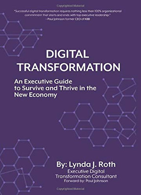 Digital Transformation : An Executive Guide To Survive and Thrive In The New Economy