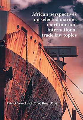 African perspectives on selected marine, maritime and international trade law topics