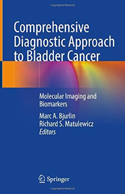 Comprehensive Diagnostic Approach to Bladder Cancer : Molecular Imaging and Biomarkers