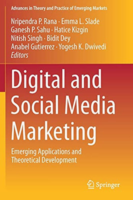 Digital and Social Media Marketing : Emerging Applications and Theoretical Development