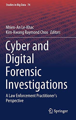 Cyber and Digital Forensic Investigations : A Law Enforcement PractitionerÆs Perspective